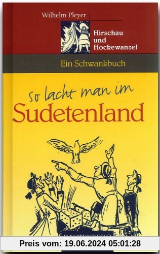 So lacht man im Sudetenland. Hirschau und Hockewanzel. Ein Schwankbuch (Rautenberg)